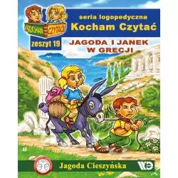 KOCHAM CZYTAĆ ZESZYT 19 JAGODA I JANEK W GRECJI Jagoda Cieszyńska - Wydawnictwo Edukacyjne