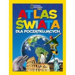 ATLAS ŚWIATA DLA POCZĄTKUJĄCYCH NATIONAL GEOGRAPHIC KIDS - Olesiejuk