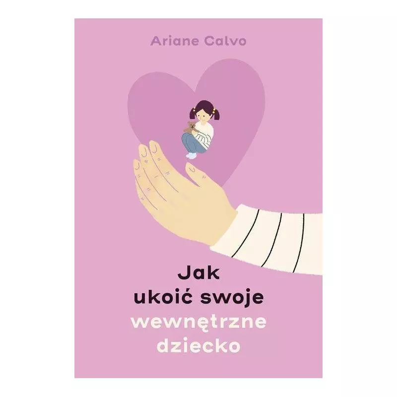 JAK UKOIĆ SWOJE WEWNĘTRZNE DZIECKO - Muza