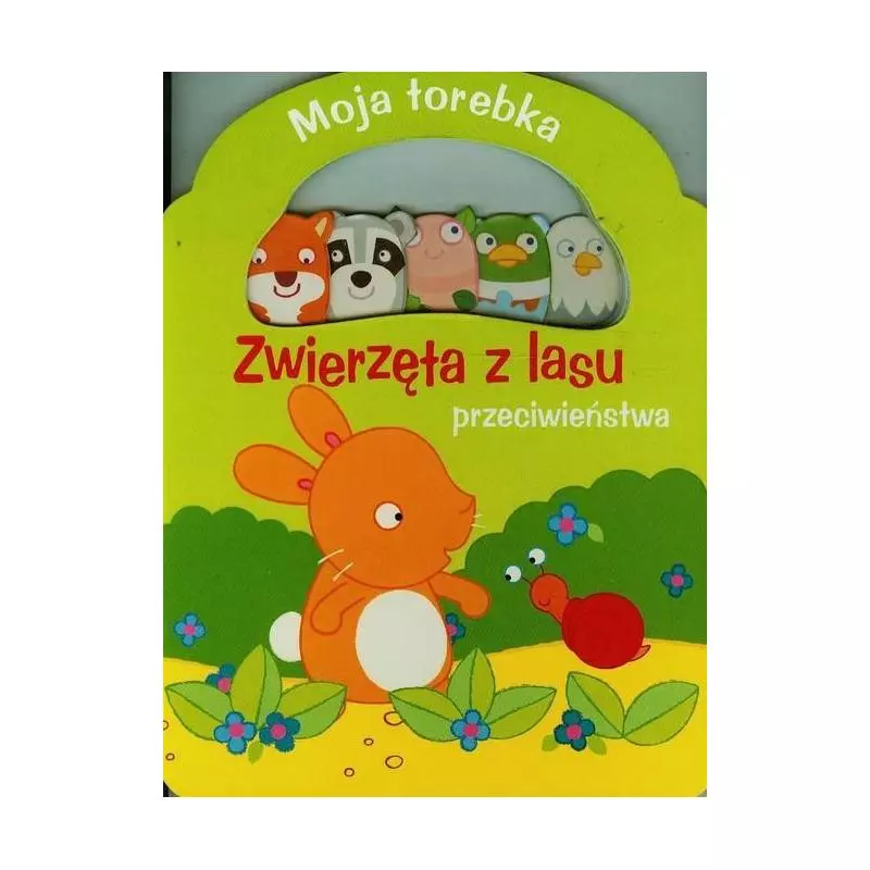 MOJA TOREBKA ZWIERZĘTA Z LASU PRZECIWIEŃSTWA - Yoyo Books