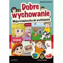 DOBRE WYCHOWANIE Agnieszka Laskowska - Helion