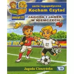 KOCHAM CZYTAĆ ZESZYT 27 JAGODA I JANEK W NIEMCZECH Jagoda Cieszyńska - Wydawnictwo Edukacyjne