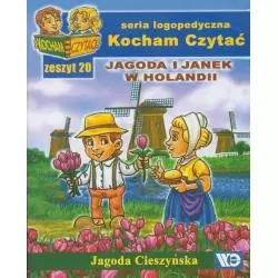 KOCHAM CZYTAĆ ZESZYT 20 JAGODA I JANEK W HOLANDII Jagoda Cieszyńska - Wydawnictwo Edukacyjne