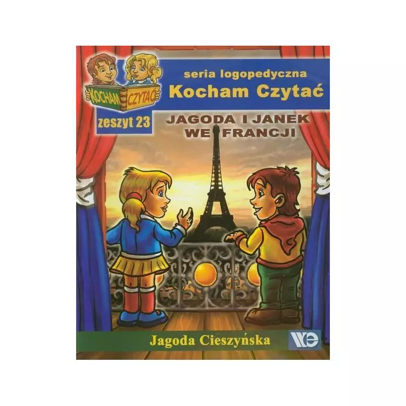 KOCHAM CZYTAĆ ZESZYT 23 JAGODA I JANEK WE FRANCJI Jagoda Cieszyńska - Wydawnictwo Edukacyjne