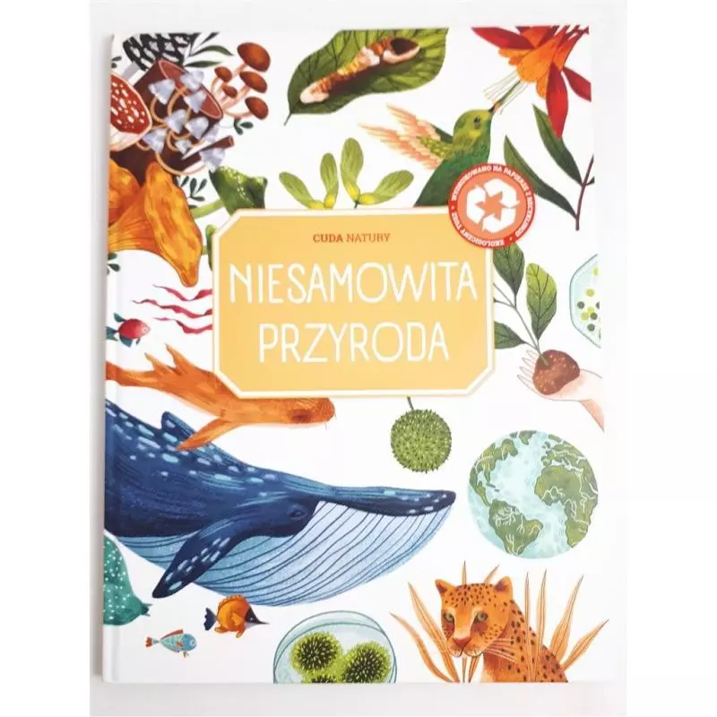 NIESAMOWITA PRZYRODA. CUDA NATURY - Yoyo Books