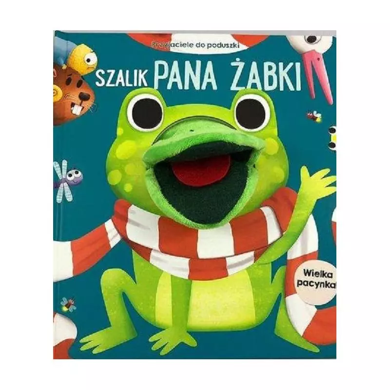 SZALIK PANA ŻABKI. PRZYJACIELE DO PODUSZKI - Yoyo Books