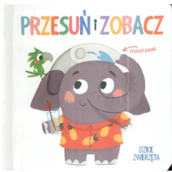 DZIKIE ZWIERZĘTA. PRZESUŃ I ZOBACZ - Yoyo Books