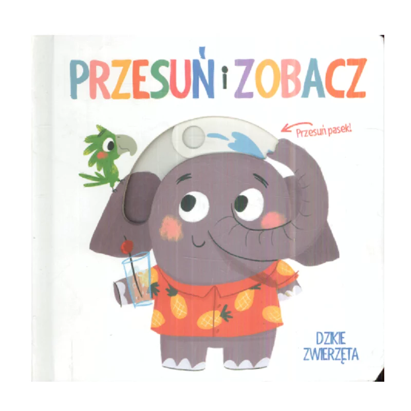 DZIKIE ZWIERZĘTA. PRZESUŃ I ZOBACZ - Yoyo Books