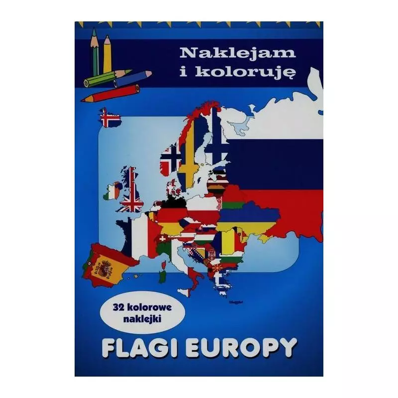 FLAGI EUROPY NAKLEJAM I KOLORUJĘ - Olesiejuk