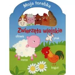 ZWIERZĘTA WIEJSKIE. MOJA TOREBKA - Yoyo Books