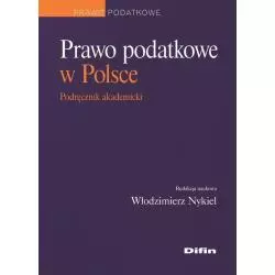 PRAWO PODATKOWE W POLSCE PODRĘCZNIK AKADEMICKI - Difin