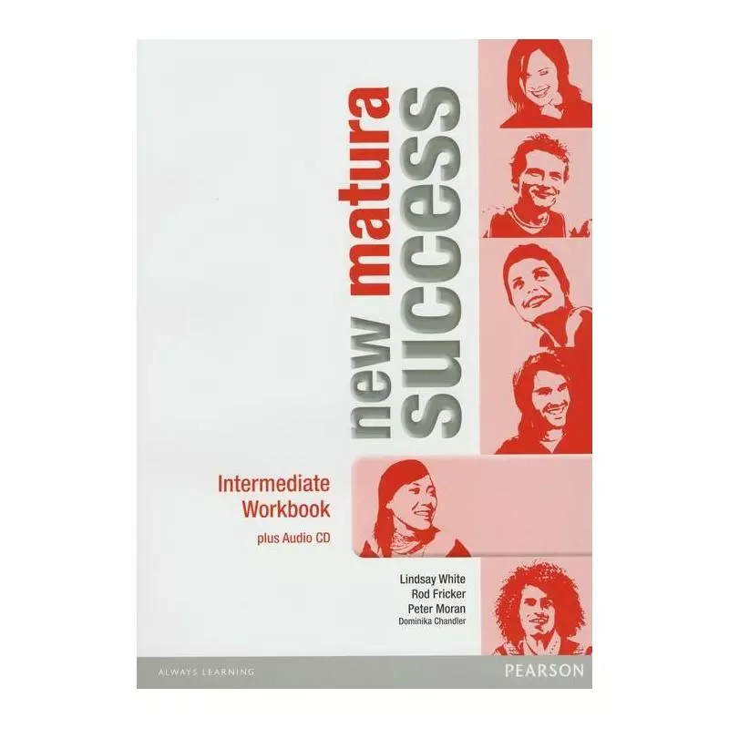 MATURA SUCCESS NEW INTERMEDIATE WORKBOOK + CD Lindsay White, Rod Fricker, Dominika Chandler, Peter Moran - Pearson