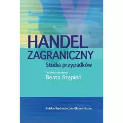 HANDEL ZAGRANICZNY STUDIA PRZYPADKÓW Beata Stępień - PWE