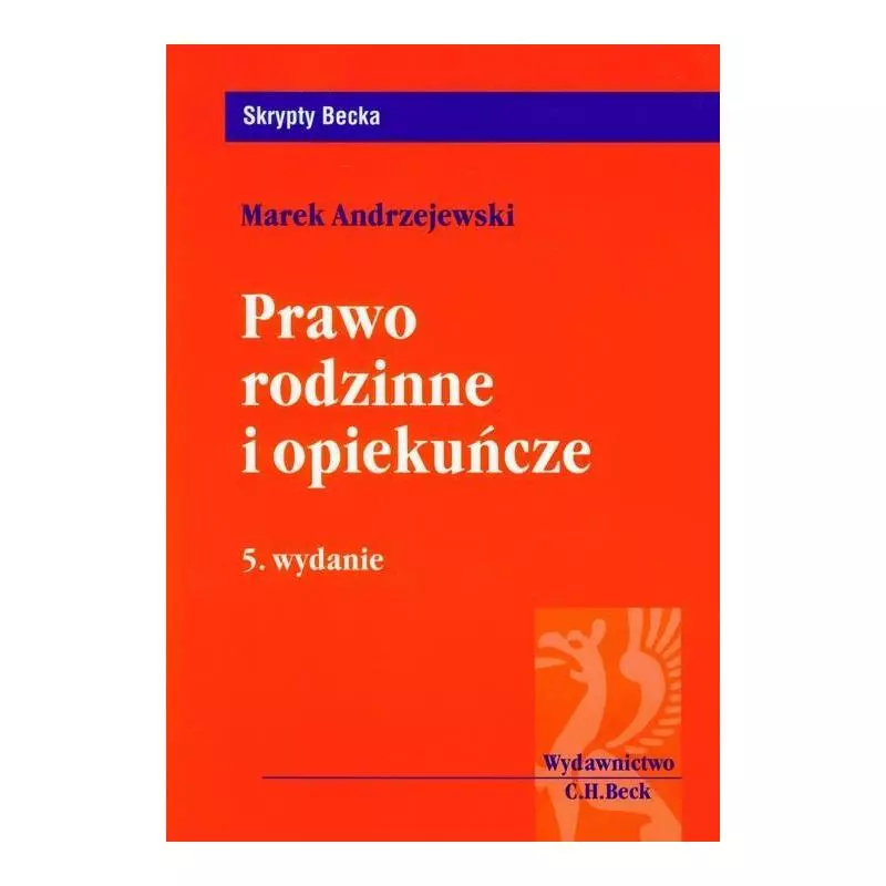 PRAWO RODZINNE I OPIEKUŃCZE Marek Andrzejewski - C.H. Beck