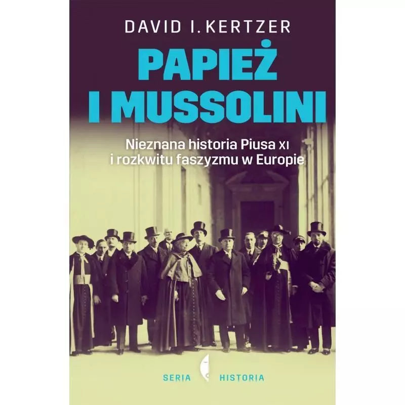 PAPIEŻ I MUSSOLINI Jan Dzierzgowski, David Kertzer - Czarne