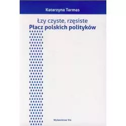 ŁZY CZYSTE RZĘSISTE PŁACZ POLSKICH POLITYKÓW Katarzyna Tarmas - Trio