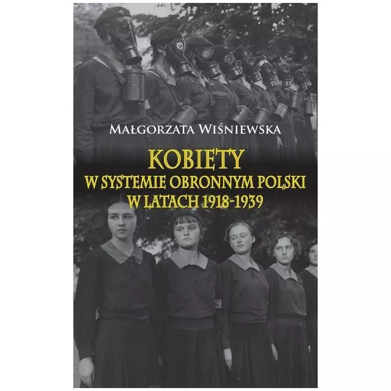 KOBIETY W SYSTEMIE OBRONNYM POLSKI W LATACH 1918-1939 Małgorzata Wiśniewska - Napoleon V