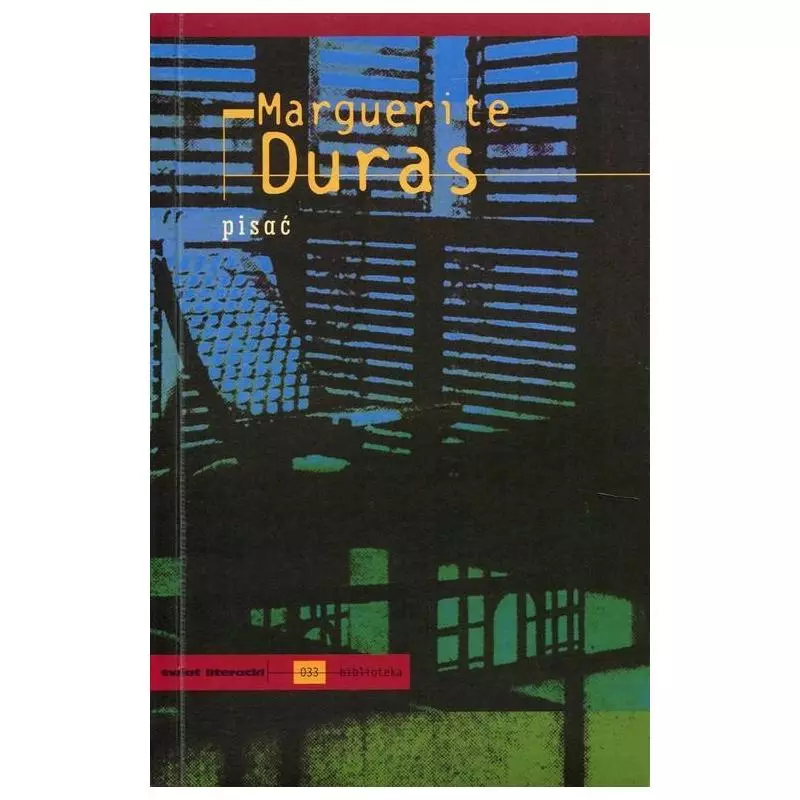 PISAĆ Marguerite Duras - Świat Literacki