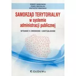 SAMORZĄD TERYTORIALNY W SYSTEMIE ADMINISTRACJI PUBLICZNEJ Robert Gawłowski - CEDEWU