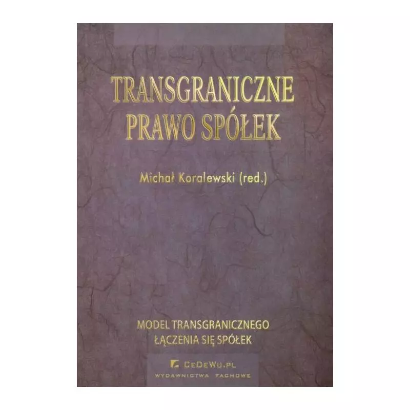 TRANSGRANICZNE PRAWO SPÓŁEK Michał Koralewski - CEDEWU
