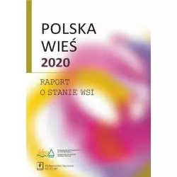 POLSKA WIEŚ 2020 RAPORT O STANIE WSI - Scholar