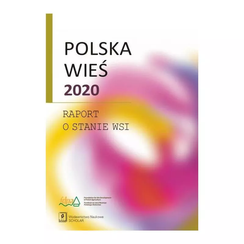 POLSKA WIEŚ 2020 RAPORT O STANIE WSI - Scholar