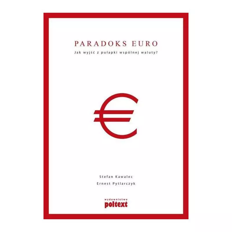 PARADOKS EURO Ernest Pytlarczyk, Stefan Kawalec - Poltext