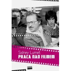 PRACA NAD FILMEM Sidney Lumet - Wydawnictwo Filmowe
