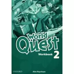 WORLD QUEST 2 WORKBOOK A1-B1 Alex Raynham - Oxford University Press