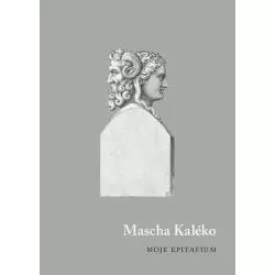 MOJE EPITAFIUM Mascha Kaléko - Austeria