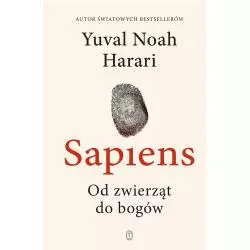 SAPIENS OD ZWIERZĄT DO BOGÓW Yuval Noah Harari - Wydawnictwo Literackie