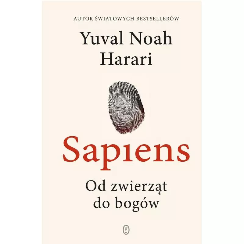 SAPIENS OD ZWIERZĄT DO BOGÓW Yuval Noah Harari - Wydawnictwo Literackie