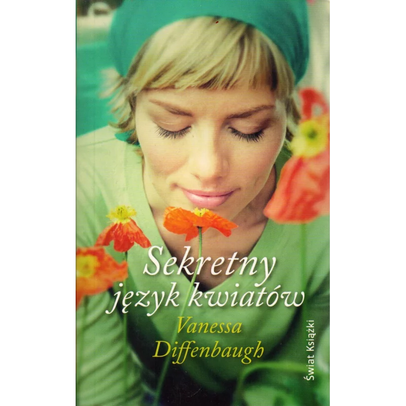 SEKRETNY JĘZYK KWIATÓW Vanessa Diffenbaugh - Świat Książki