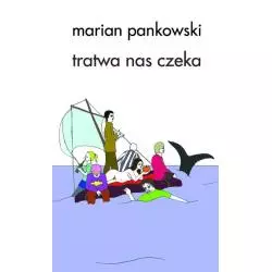 TRATWA NAS CZEKA Marian Pankowski - Korporacja HA!ART