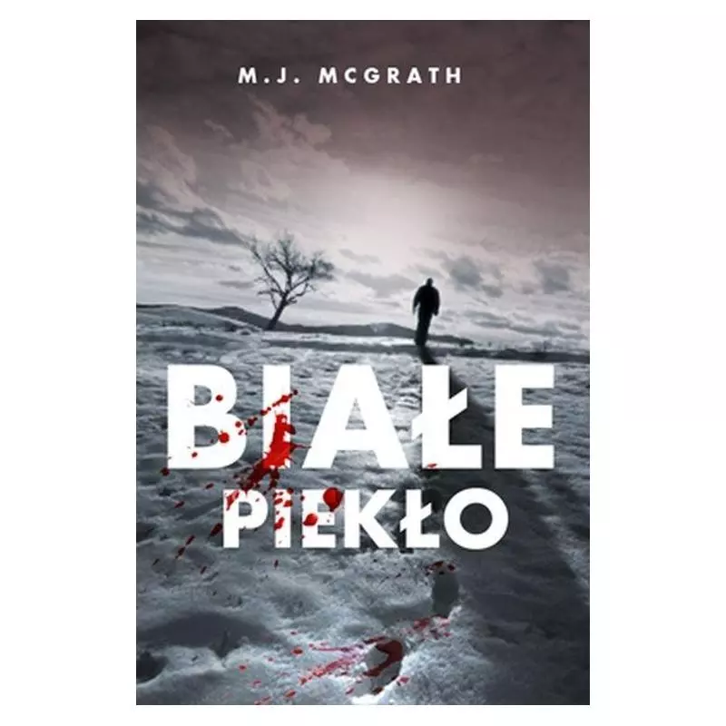 BIAŁE PIEKŁO M.J. McGrath - OLE