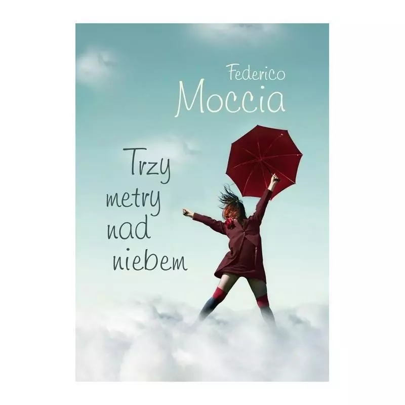 TRZY METRY NAD NIEBEM Federico Moccia - Muza