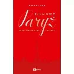 FILMOWY PARYŻ Michał Bąk - PWN