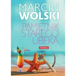 PAMIĘTNIK STAREGO UBEKA Marcin Wolski - Fronda