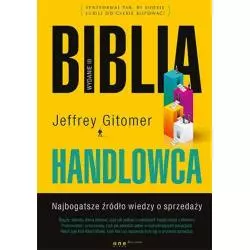 BIBLIA HANDLOWCA NAJBOGATSZE ŹRÓDŁO WIEDZY O SPRZEDAŻY Jeffrey Gitomer - Onepress