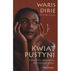KWIAT PUSTYNI Waris Dirie, Cathleen Miller - Świat Książki
