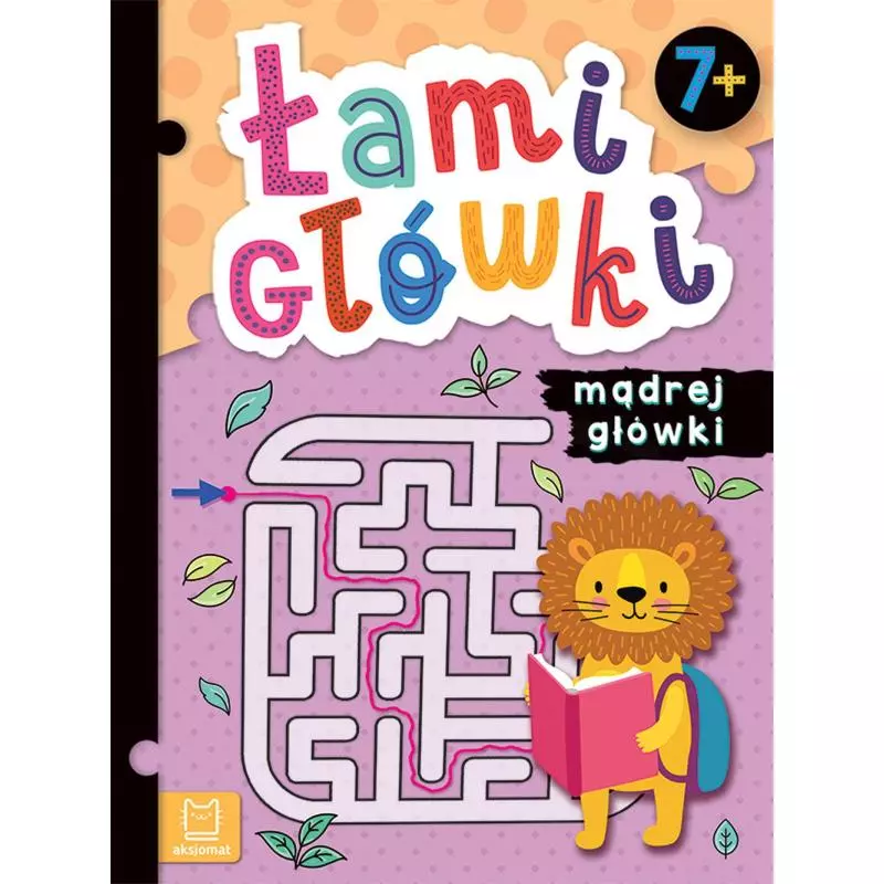 ŁAMIGŁÓWKI MĄDREJ GŁÓWKI 7+ - Aksjomat