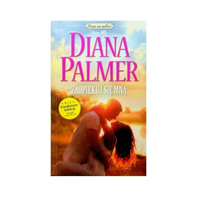 ZAOPIEKUJ SIĘ MNĄ Diana Palmer - Edipresse