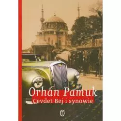 CEVDET BEJ I SYNOWIE Orhan Pamuk - Wydawnictwo Literackie