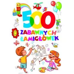 500 ZABAWNYCH ŁAMIGŁÓWEK - Olesiejuk