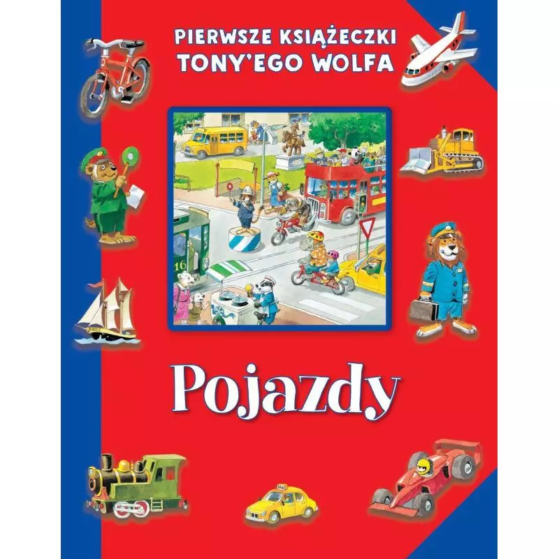 POJAZDY PIERWSZE KSIĄŻECZKI TONYEGO WOLFA - Olesiejuk