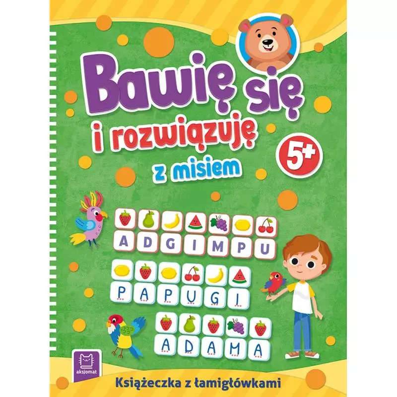 BAWIĘ SIĘ I ROZWIĄZUJĘ Z MISIEM 5+ - Aksjomat