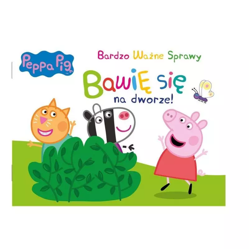 ŚWINKA PEPPA BARDZO WAŻNE SPRAWY BAWIĘ SIĘ NA DWORZE - Media Service Zawada