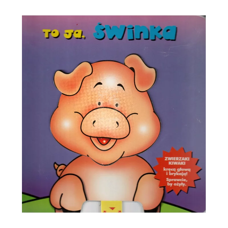 TO JA, ŚWINKA ZWIERZAKI KIWAKI - Wilga TO JA, ŚWINKA ZWIERZAKI KIWAKI - Wilga