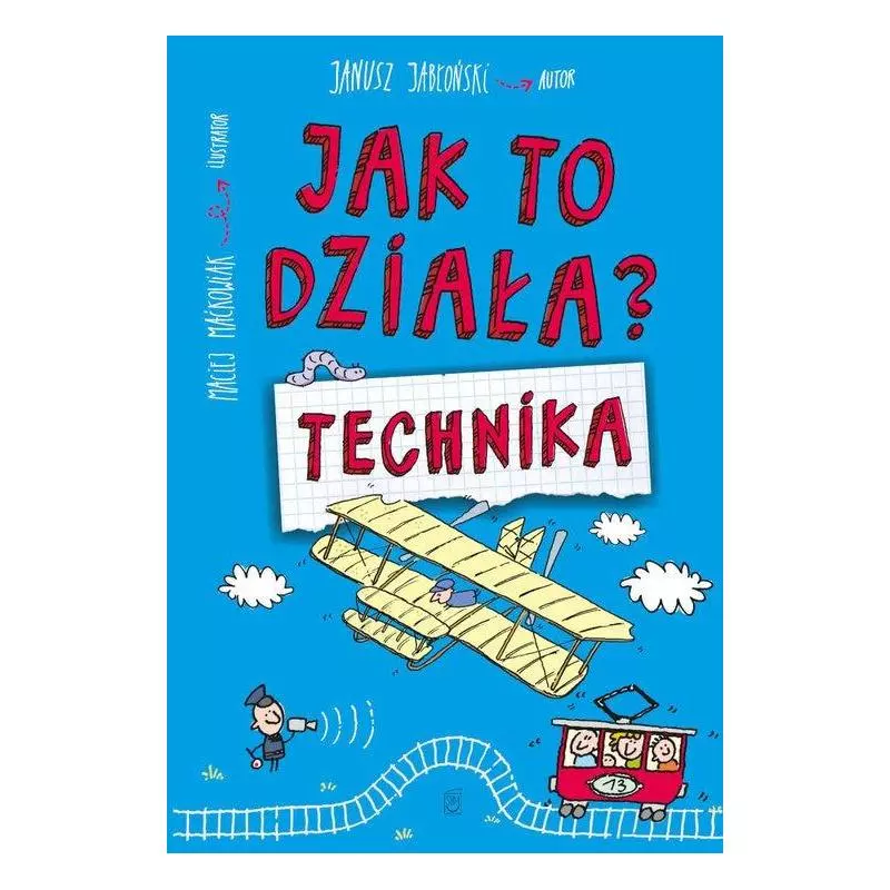 JAK TO DZIAŁA? TECHNIKA Janusz Jabłoński - SBM