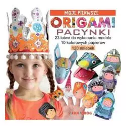 MOJE PIERWSZE ORIGAMI PACYNKI Marcelina Grabowska-Piątek - Siedmioróg